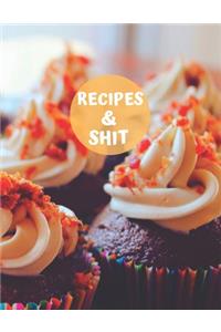 Recipes & Shit