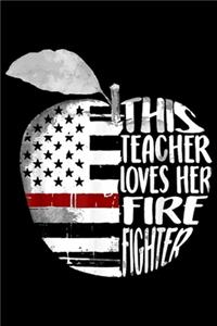 This Teacher Loves Her Fire fighter