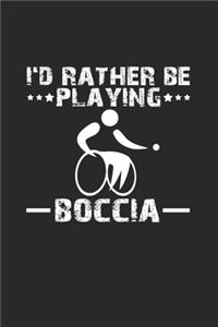 I'd rather be playing boccia