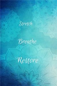 Stretch Breathe Restore