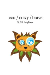 eco / crazy / brave - My 2020 Yearly planner