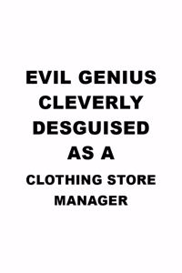 Evil Genius Cleverly Desguised As A Clothing Store Manager