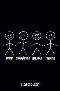 Anwalt Kindergärtner Verkäufer Beamter