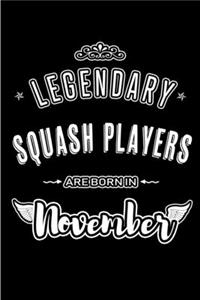 Legendary Squash Players are born in November