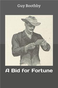A Bid for Fortune