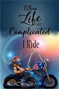 when life gets complicated i ride: Biker Grandpa, Journal for Bikers: Biker Personalized Notebook Gift, Inspiring Blank Lined Planner for your next Exciting Trip 6"x9" 110 Pages