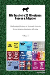 Fila Brasileiro 20 Milestones: Rescue & Adoption: Fila Brasileiro Milestones for Memorable Moments, Rescue, Adoption, Socialization & Training Volume 1