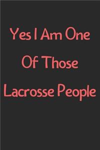 Yes I Am One Of Those Lacrosse People
