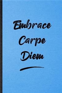 Embrace Carpe Diem