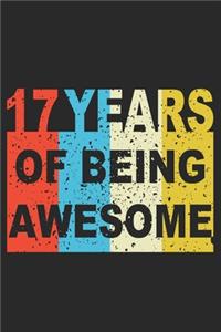 17 Years Of Being Awesome: Blank Lined Journal, Scratched Up, Happy 17th Birthday Notebook, Diary, Logbook, Perfect Gift For 17 Year Old Boys And Girls