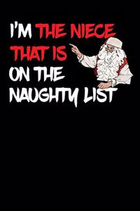 I'm The Niece That Is On The Naughty List NoteBook