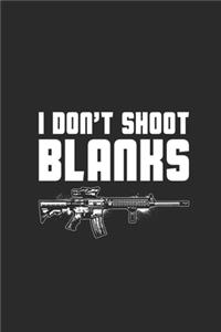 I Don't Shoot Blanks