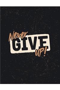 Never give up