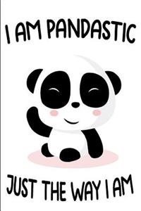 I Am Pandastic Just the Way I Am