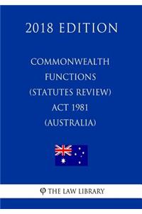 Commonwealth Functions (Statutes Review) Act 1981 (Australia) (2018 Edition)