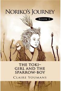 The Toki-Girl and the Sparrow-Boy Book 5 Noriko's Journey: Library Edition