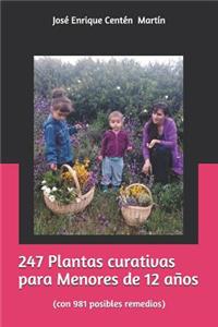 247 Plantas curativas para Menores de 12 años