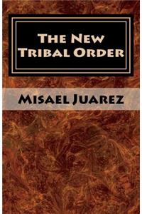 The New Tribal Order