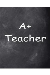A Plus Teacher Chalkboard Design School Composition Book 130 Pages