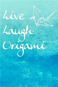 Live Laugh Origami