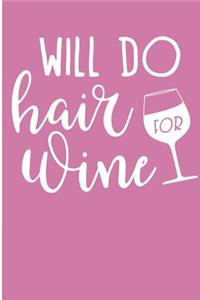 Will Do Hair For Wine