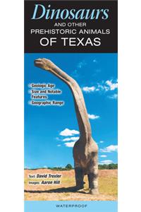 Dinosaurs and Other Prehistoric Animals of Texas