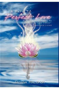 A Path to Perfect Love