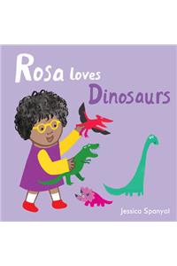 Rosa Loves Dinosaurs
