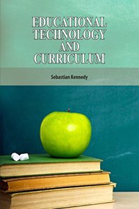 Educational Technology and Curriculum by Sebastian Kennedy