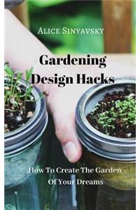 How to Create the Garden of Your Dreams