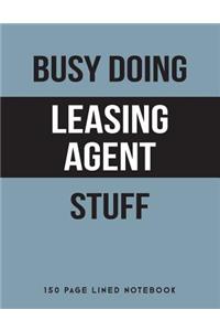 Busy Doing Leasing Agent Stuff