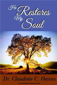 He Restores My Soul