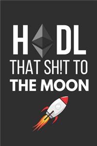 Hodl That Sh!t to the Moon