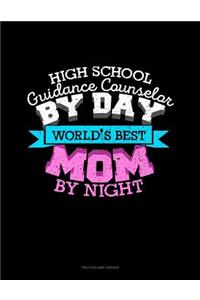 School Guidance Counselor by Day World's Best Mom by Night: Two Column Ledger