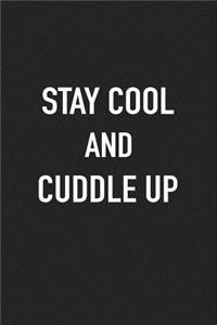 Stay Cool and Cuddle Up