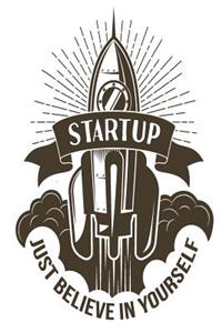 Startup Just Believe in Yourself