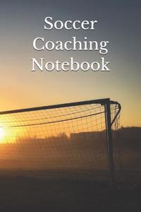 Soccer Coaching Notebook: Soccer Coaching Journal for Training Notes, Strategy, Plays Diagrams and Sketches