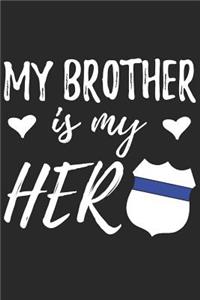 My Brother Is My Hero