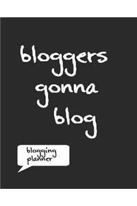 Bloggers Gonna Blog Blogging Planner
