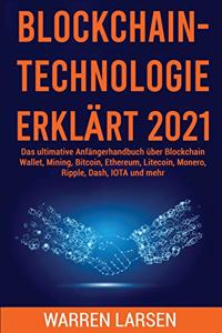 Blockchain-Technologie Erklärt 2021