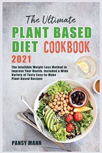 The Ultimate Plant-Based Diet Cookbook 2021