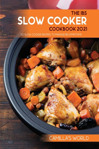The Ibs Slow Cooker Cookbook 2021