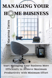 Managing Your Home Business