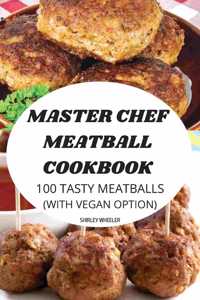 MASTER CHEF MEATBALL COOKBOOK