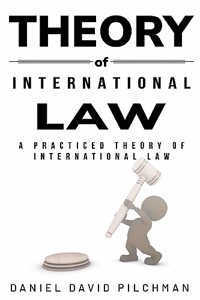 Practiced Theory of International Law