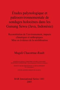 Études palynologique et paléoenvironnementale de sondages holocènes dans les Gunung Sewu (Java Indonésie)