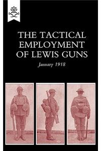 The Tactical Employment of Lewis Guns, January 1918