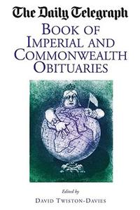 Daily Telegraph Book of Imperial and Commonwealth Obituaries