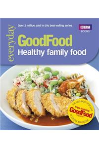 Good Food: Healthy Family Food