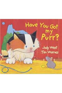 Have You Got My Purr?